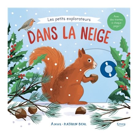 Les petits explorateurs Dans la neige,