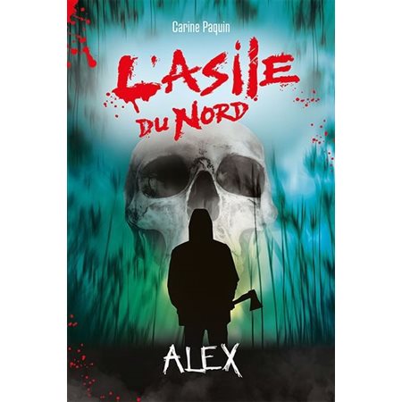 L'asile du Nord : Alex