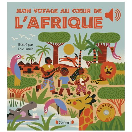 Mon voyage au coeur de l'Afrique