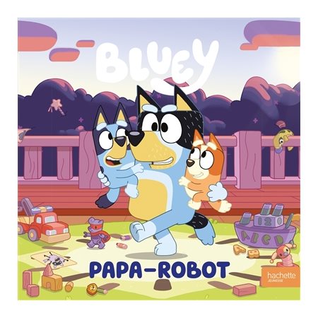 Bluey, Papa-robot Bluey, Papa-robot
