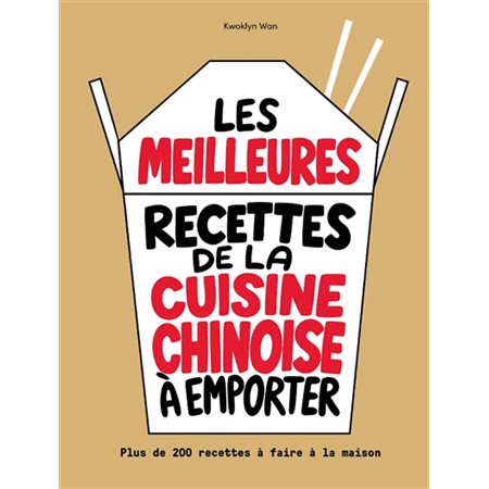 Les meilleures recettes de la cuisine chinoise à emporter