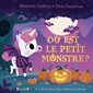 Où est le petit monstre ?