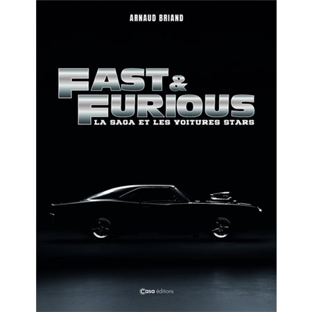 Fast and Furious : la saga et les voitures stars