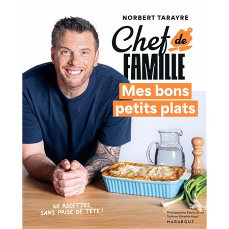 Chef de famille : mes bons petits plats