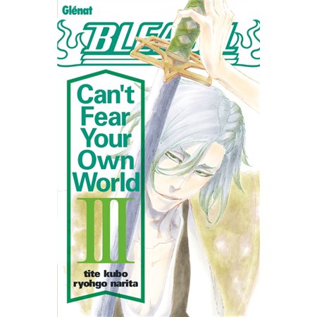 Bleach #3  can't fear your own world