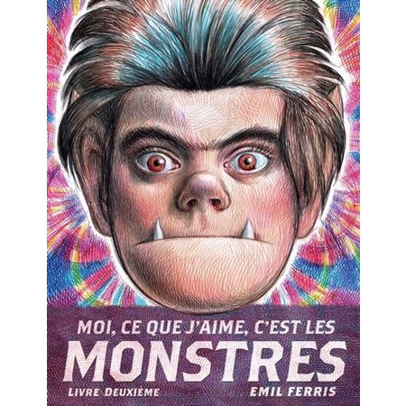 Moi, ce que j'aime, c'est les monstres, 2, Moi, ce que j'aime, c'est les monstres, 2