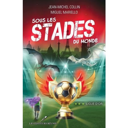 Sous les stades du monde #3 Ligue d'or