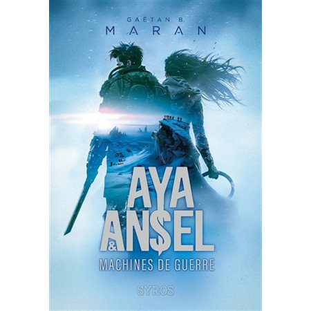 Aya et Ansel : machines de guerre