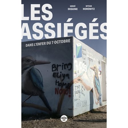 Les assiégés : dans l'enfer du 7 octobre