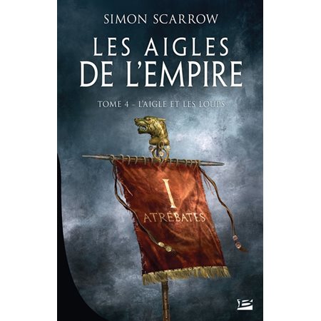 L'aigle et les loups, Les aigles de l'Empire, 4