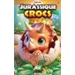 Jurassique Crocs #3 Un vol à hauts risques