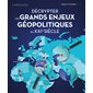 Décrypter les grands enjeux géopolitiques du XXIe siècle