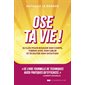 Ose ta vie !