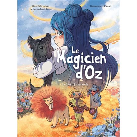 Le magicien d'Oz #1 La Cité d'Emeraude