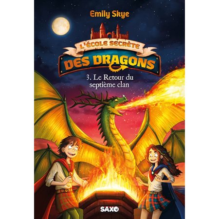 L'école secrète des dragons #3 Le retour du septième clan