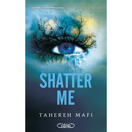 Shatter me