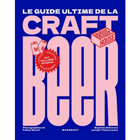 Le guide ultime de la craft beer