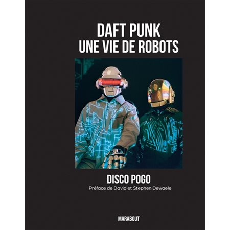 Daft Punk : Une vie de robots