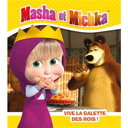 Masha et Michka : Masha et la galette des Rois !