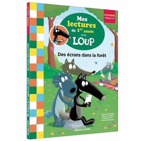 Des écrans dans la forêt : Mes lectures de 1re année avec Loup