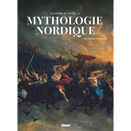 Le grand atlas de la mythologie nordique