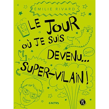 Le jour où je suis devenu... super-vilain!, Cactus