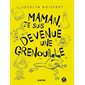 Maman, je suis devenue une grenouille, Cactus