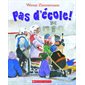 Pas d’école!