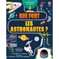 Que font les astronautes