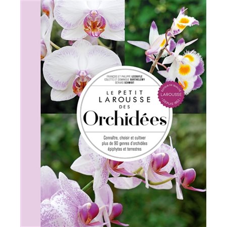 Le petit Larousse des orchidées