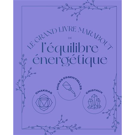 Le grand livre Marabout de l'équilibre énergétique