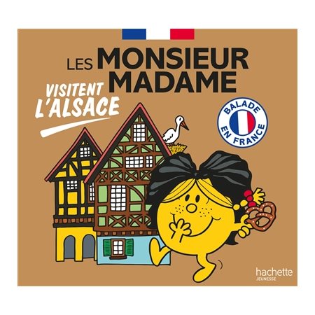 Les Monsieur Madame visitent l'Alsace