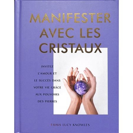 Manifester avec les cristaux