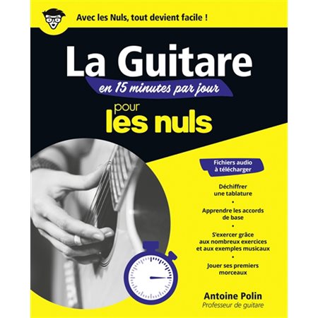 La guitare en 15 minutes par jour pour les nuls, Pour les nuls. Mégapoche pour les nuls