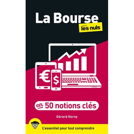 La Bourse pour les nuls en 50 notions clés : l'essentiel pour tout comprendre, Pour les nuls. 50 notions clés sur...