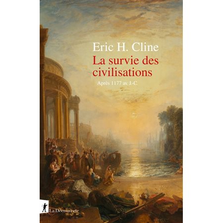 La survie des civilisations : après 1177 av J.-C.