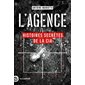 L'agence : histoires secrètes de la CIA