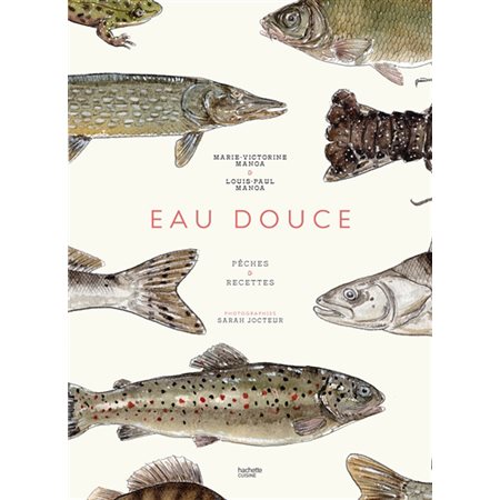 Pêche en eau douce : pêches & recettes