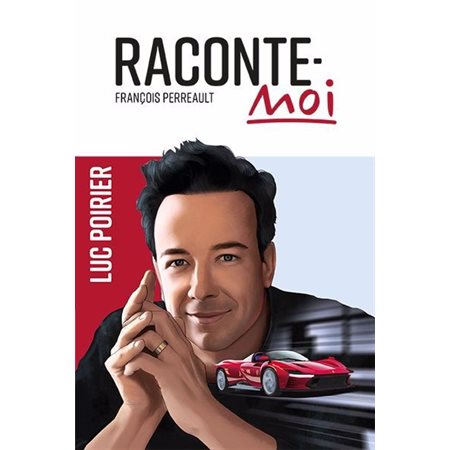 Raconte-moi Luc Poirier