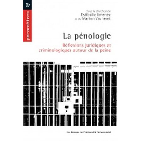 La pénologie : réflexions juridiques et criminologiques autour de la peine, Paramètres