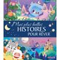 Mes plus belles histoires pour rêver Mes plus belles histoires pour rêver