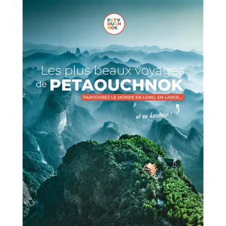 Les plus beaux voyages à Petaouchnok