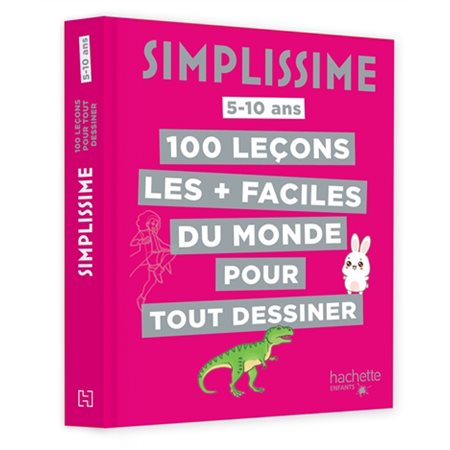 Simplissime : 100 leçons les + faciles du monde pour tout dessiner