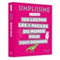 Simplissime : 100 leçons les + faciles du monde pour tout dessiner