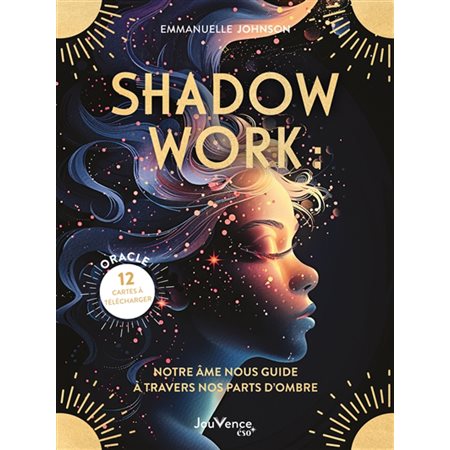 Shadow work : notre âme nous guide à travers nos parts d'ombre