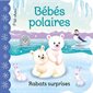 Bébés polaires : Rabats surprises