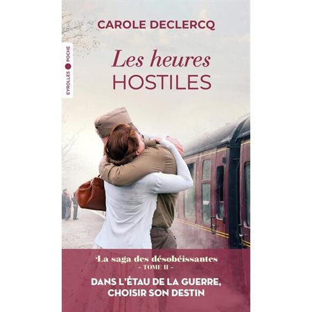 La saga des désobéissantes #2 Les heures hostiles