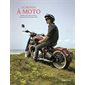 Le monde à moto : voyages sur les routes et chemins des cinq continents par Olivier Gallard