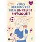 Vous reprendrez bien un peu de physique ?