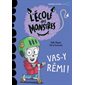 L'école des Monstres : Vas-y Rémi !